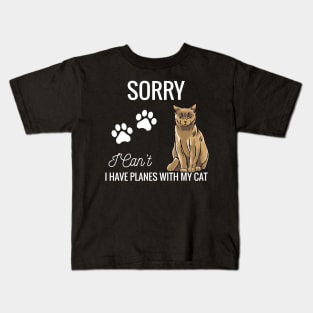 Sorry I can't I have plans with my Cat Kids T-Shirt